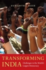 Transforming India: Challenges to the World's Largest Democracy By Sumantra Bose Cover Image