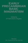 Early Precambrian Basic Magmatism By R. P. Hall, D. J. Hughes Cover Image