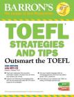 TOEFL Strategies and Tips with MP3 CDs: Outsmart the TOEFL iBT (Barron's Test Prep) By Pamela J. Sharpe, Ph.D. Cover Image
