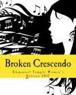 Broken Crescendo By Cherita Dowdel, Anastacia Thomas, Marcia Harris Cover Image
