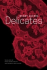 Delicates By Wendy Guerra, Nancy Naomi Carlson (Translated by), Esperanza Hope Snyder (Translated by) Cover Image