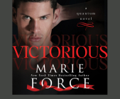 Victorious (Quantum #3) By Marie Force, Brooke Bloomingdale (Read by), Cooper North (Read by) Cover Image
