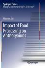 Impact of Food Processing on Anthocyanins (Springer Theses) Cover Image