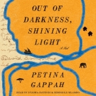 Out of Darkness, Shining Light By Petina Gappah, Nyasha Hatendi (Read by), Sibongile Mlambo (Read by) Cover Image