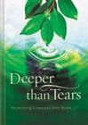 Deeper Than Tears: Promises of Comfort and Hope By Thomas Nelson Cover Image
