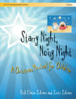 Starry Night, Noisy Night: A Christmas Musical for Children Cover Image