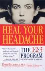 Heal Your Headache By David Buchholz, M.D., Stephen G. Reich, M.D. (Foreword by) Cover Image