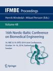 16th Nordic-Baltic Conference on Biomedical Engineering: 16. NBC & 10. Mtd 2014 Joint Conferences. October 14-16, 2014, Gothenburg, Sweden (Ifmbe Proceedings #48) By Henrik Mindedal (Editor), Mikael Persson (Editor) Cover Image