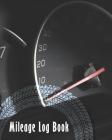 Mileage Log Book: Tracking Your Daily Miles, Vehicle Mileage for Small Business Taxes, Expense Management 8 X 10 Cover Image