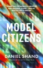 Model Citizens By Daniel Shand Cover Image