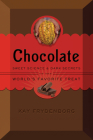 Chocolate: Sweet Science & Dark Secrets of the World's Favorite Treat Cover Image