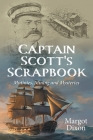Captain Scott's Scrapbook: Mutinies, Mining and Mysteries Cover Image