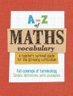 A-Z of Maths Vocabulary: A teacher’s survival guide for the primary curriculum Cover Image