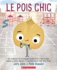 Le Pois Chic = The Cool Bean By Jory John, Pete Oswald (Illustrator) Cover Image