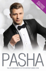 Pasha: The Autobiography of TV's Hottest Dance Star By Pasha Kovalev, Kimberley Walsh (Foreword by) Cover Image