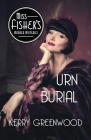Urn Burial (Miss Fisher's Murder Mysteries) By Kerry Greenwood Cover Image