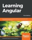 Learning Angular - Third Edition: A no-nonsense beginner's guide to building web applications with Angular 10 and TypeScript By Aristeidis Bampakos, Pablo Deeleman Cover Image