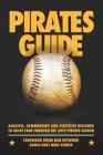 PiratesGuide 2019: A field guide to the 2019 Pittsburgh Pirates By Kevin Creagh (Editor), Alex Stumpf, David Slusser Cover Image