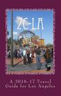 2c-La: A 2016-17 Travel Guide for Los Angeles By R. Pasinski Cover Image
