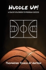Huddle Up! A Coach's Playbook for Program Success By Thomasina Gatson, Ebony Smith (Various Artists (VMI)), Adrienne Horne (Editor) Cover Image