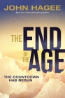 The End of the Age: The Countdown Has Begun By John Hagee Cover Image