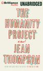 The Humanity Project By Jean Thompson, Tanya Eby (Read by) Cover Image