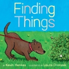 Finding Things By Kevin Henkes, Laura Dronzek (Illustrator) Cover Image