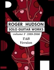 Roger Hudson Solo Guitar Works Volume 2 TAB VERSION By Roger Hudson Cover Image
