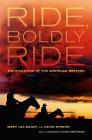 Ride, Boldly Ride: The Evolution of the American Western By Mary Lea Bandy, Kevin Stoehr, Clint Eastwood (Foreword by) Cover Image