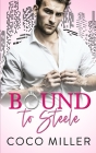 Bound To Steele: Arranged Marriage Romance By Coco Miller Cover Image