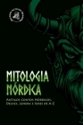 Mitologia Nórdica: Antigos Contos Nórdicos, Deuses, Lendas e Seres de A-Z By History Activist Readers Cover Image