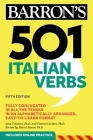 501 Italian Verbs (Barron's 501 Verbs) By John Colaneri, Ph.D., Vincent Luciani, Ph.D., Marcel Danesi, Ph.D. Cover Image