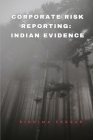 Corporate Risk Reporting: Indian Evidence By Ridhima Saggar Cover Image