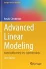Advanced Linear Modeling: Statistical Learning and Dependent Data (Springer Texts in Statistics) Cover Image