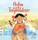 Asha and the Toymaker By Sakshi Mangal, Sakshi Mangal (Illustrator) Cover Image