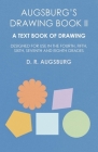 Augsburg's Drawing Book II - A Text Book of Drawing Designed for Use in the Fourth, Fifth, Sixth, Seventh and Eighth Grades Cover Image