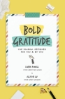 Bold Gratitude: The Journal Designed for You and by You By Lainie Rowell, Allyson Liu (Illustrator) Cover Image