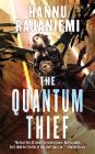 The Quantum Thief (Jean le Flambeur #1) By Hannu Rajaniemi Cover Image