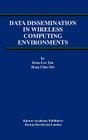 Data Dissemination in Wireless Computing Environments (Advances in Database Systems #19) Cover Image