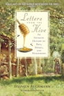 Letters from the Hive: An Intimate History of Bees, Honey, and Humankind By Stephen Buchmann, Banning Repplier Cover Image