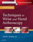 Techniques in Wrist and Hand Arthroscopy Cover Image