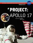 Apollo 17: The Official NASA Press Kit By NASA Cover Image