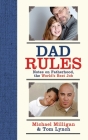 Dad Rules: Notes on Fatherhood, the World's Best Job Cover Image