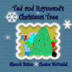 Ted and Raymond's Christmas Tree By Chester McDaniel (Illustrator), Rhonda Patton Cover Image