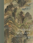 Imagined Neighbors: Visions of China in Japanese Art, ca. 1680-1980 Cover Image