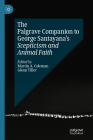 The Palgrave Companion to George Santayana's Scepticism and Animal Faith By Martin A. Coleman (Editor), Glenn Tiller (Editor) Cover Image