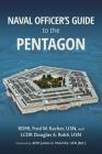 Naval Officer's Guide to the Pentagon (Blue & Gold Professional Library) By Capt Frederick W. Kacher Usn, Douglas Robb Cover Image