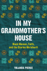 In My Grandmother's House: Black Women, Faith, and the Stories We Inherit Cover Image