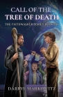 Call of the Tree of Death: The Faithwalker Series Books Six Cover Image