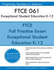 FTCE 061 Exceptional Student Education K-12: FTCE ESE Exceptional Student Education By Preparing Teachers in America Cover Image